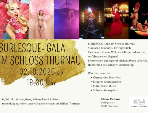 02.10.2026: BURLESQUE- GALA IM SCHLOSS THURNAU